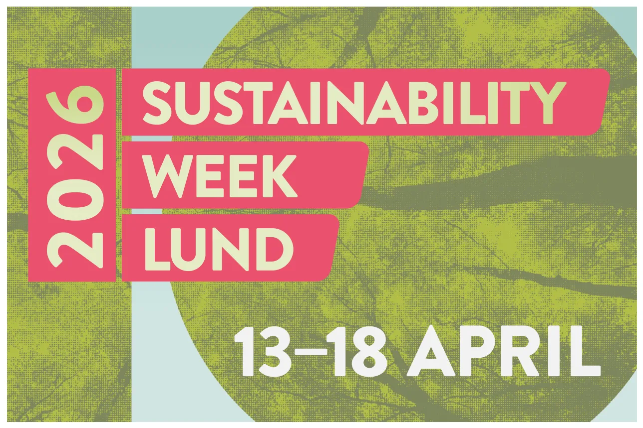 Text that says Sustainability Week Lund 2026 13-18 april, against a pink and green backgruond. Illustration.